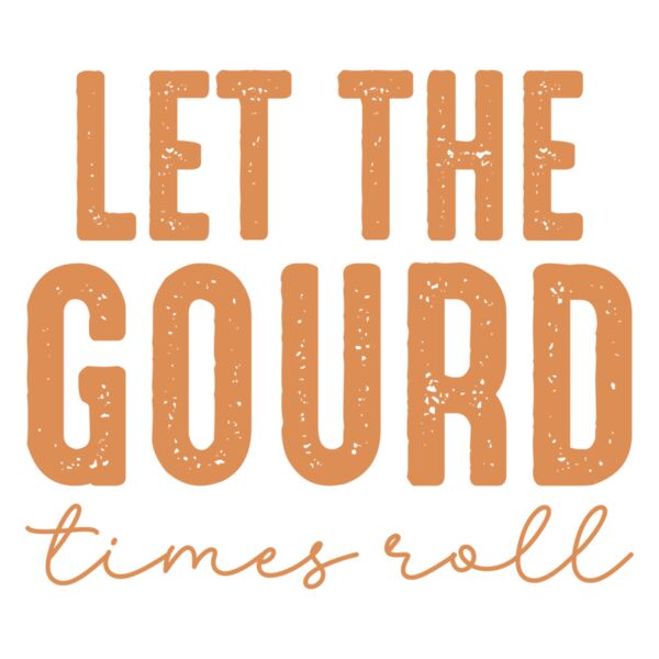 Let The Gourd Times Roll Thumbnail