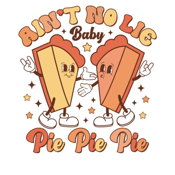 Ain T No Lie Baby Pie Pie Pie Thumbnail
